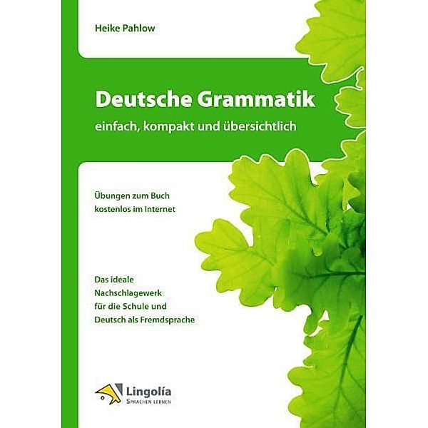 Deutsche Grammatik - einfach, kompakt und übersichtlich, Heike Pahlow