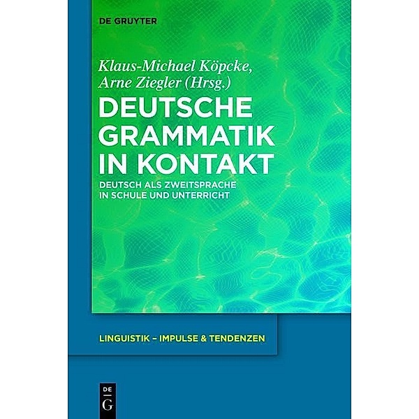 Deutsche Grammatik in Kontakt / Linguistik - Impulse & Tendenzen Bd.64