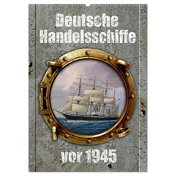 Deutsche Handelsschiffe vor 1945 (Wandkalender 2024 DIN A2 hoch), CALVENDO Monatskalender, Hans-Stefan Hudak