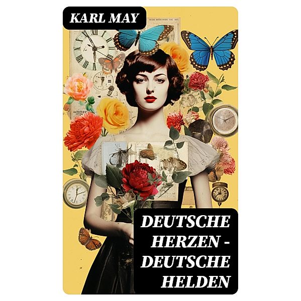 Deutsche Herzen - Deutsche Helden, Karl May