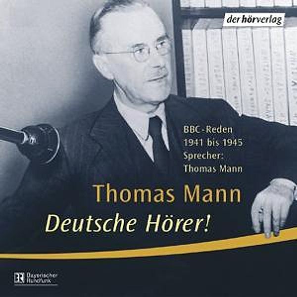 Deutsche Hörer! Radiosendungen, Thomas Mann