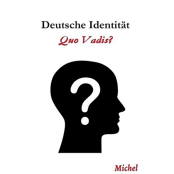 Deutsche Identität: Quo Vadis, Michel G.