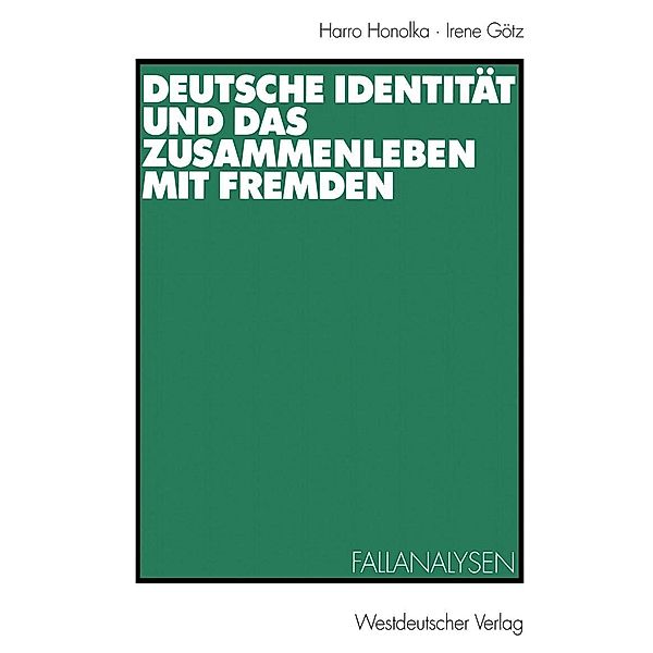 Deutsche Identität und das Zusammenleben mit Fremden, Harro Honolka, Irene Götz