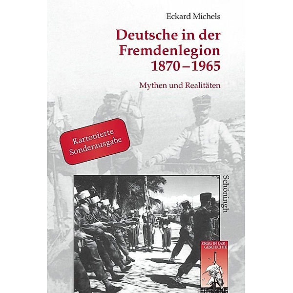 Deutsche in der Fremdenlegion 1870-1965, Eckard Michels