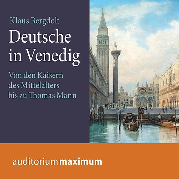 Deutsche in Venedig (Ungekürzt), Klaus Bergdolt