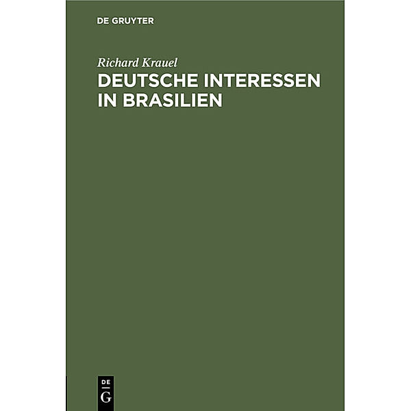 Deutsche Interessen in Brasilien, Richard Krauel