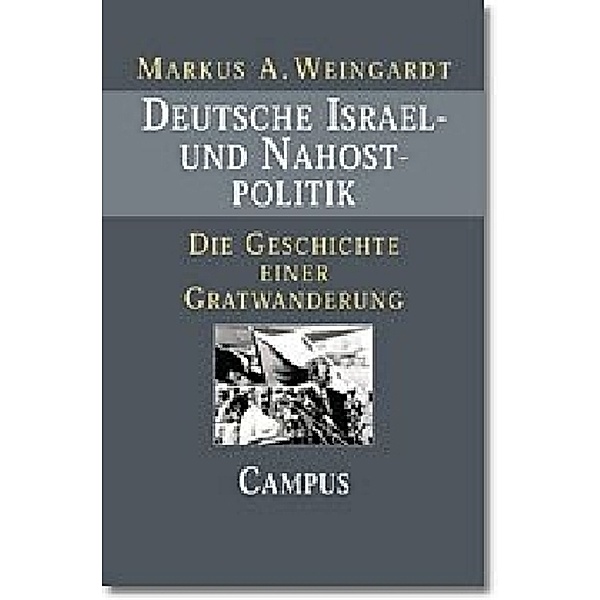 Deutsche Israel- und Nahostpolitik, Markus A. Weingardt