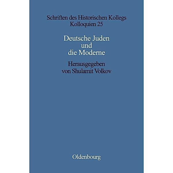 Deutsche Juden und die Moderne / Schriften des Historischen Kollegs