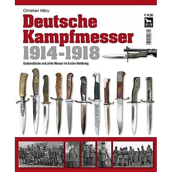 Deutsche Kampfmesser 1914 - 1918, Christian Méry