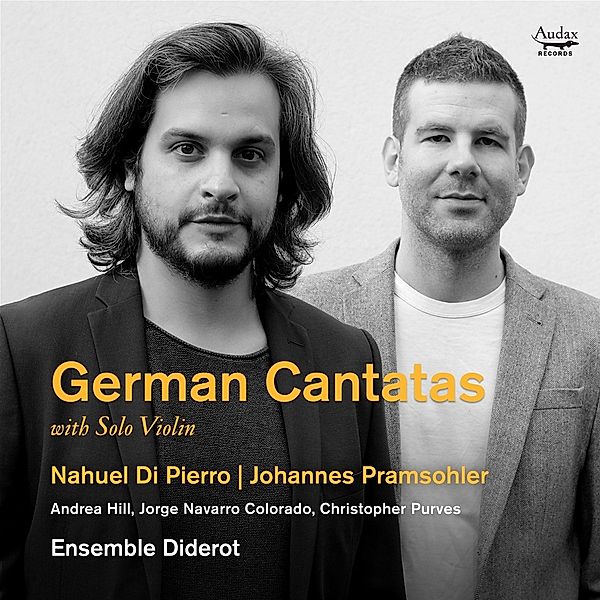 Deutsche Kantaten Mit Solovioline, Johannes Pramsohler, Ensemble Diderot