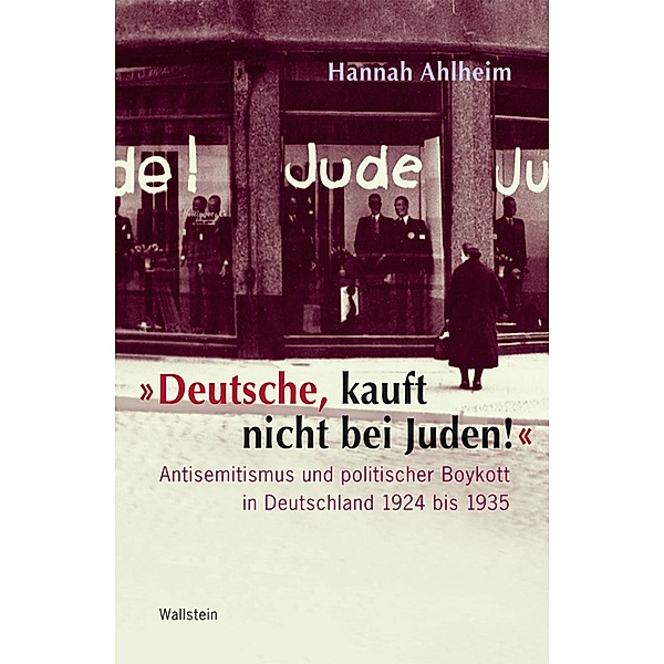Deutsche, kauft nicht bei Juden!, Hannah Ahlheim
