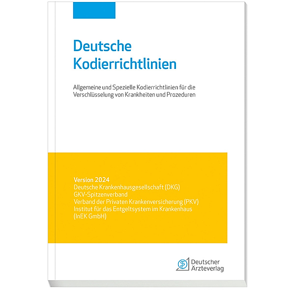 Deutsche Kodierrichtlinien Version 2024, Verband der privaten Krankenversicherung (PKV), Institut für das Entgeltsystem im Krankenhaus (InEK GmbH), GKV-Spitzenverband