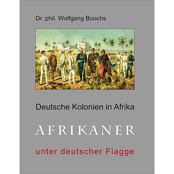 Deutsche Kolonien in Afrika, Wolfgang Boochs