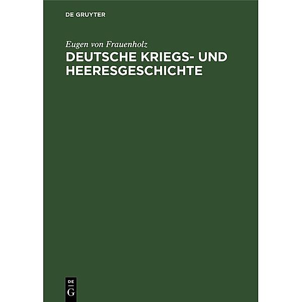 Deutsche Kriegs- und Heeresgeschichte / Jahrbuch des Dokumentationsarchivs des österreichischen Widerstandes, Eugen von Frauenholz