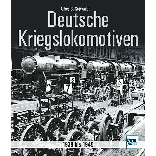 Deutsche Kriegslokomotiven, Alfred B. Gottwaldt