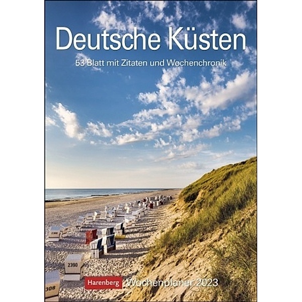 Deutsche Küsten Wochenplaner 2023. Urlaubsfeeling und praktische Organisationshilfe: Der Kalender voll typischer Strandm