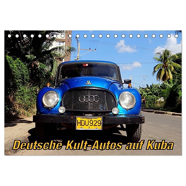 Deutsche Kult-Autos auf Kuba (Tischkalender 2024 DIN A5 quer), CALVENDO Monatskalender, Henning von Löwis of Menar