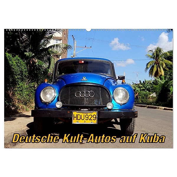 Deutsche Kult-Autos auf Kuba (Wandkalender 2024 DIN A2 quer), CALVENDO Monatskalender, Henning von Löwis of Menar