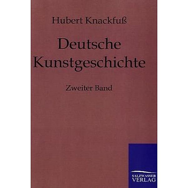 Deutsche Kunstgeschichte.Bd.2, Hubert Knackfuß