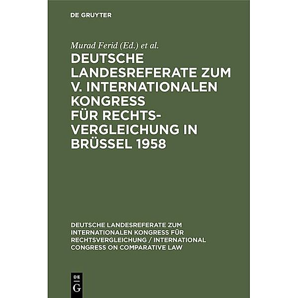 Deutsche Landesreferate zum V. Internationalen Kongreß für Rechtsvergleichung in Brüssel 1958