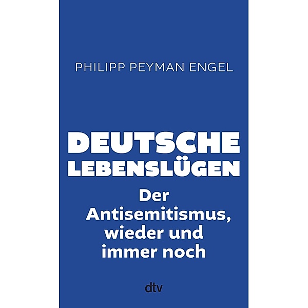 Deutsche Lebenslügen, Philipp Peyman Engel