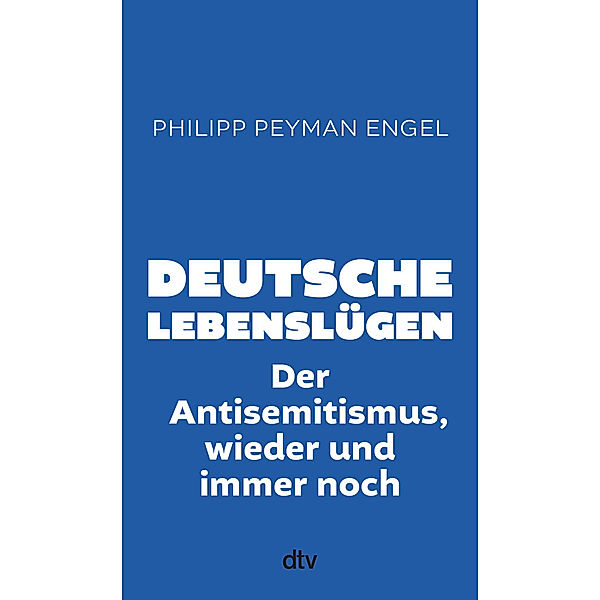 Deutsche Lebenslügen, Philipp Peyman Engel