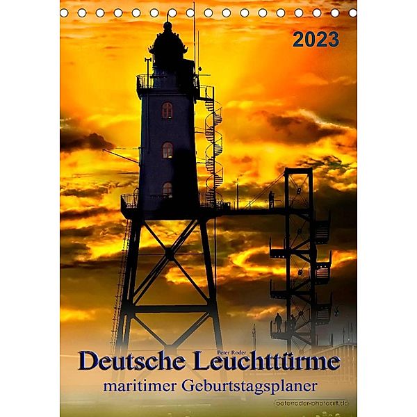 Deutsche Leuchttürme - maritimer Geburtstagsplaner (Tischkalender 2023 DIN A5 hoch), Peter Roder