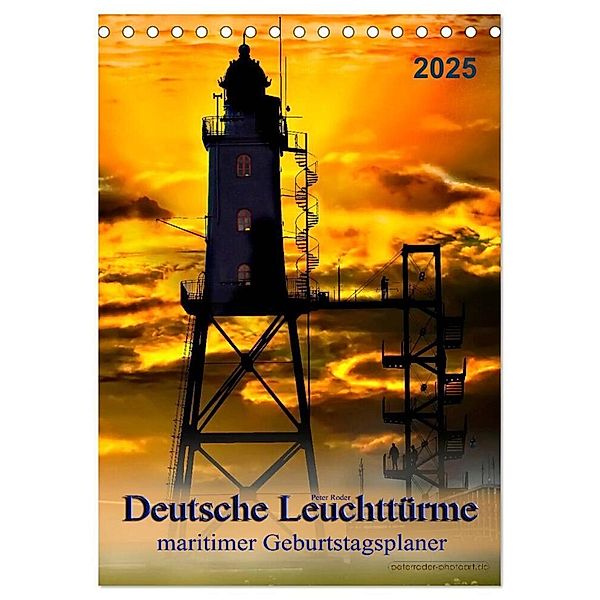 Deutsche Leuchttürme - maritimer Geburtstagsplaner (Tischkalender 2025 DIN A5 hoch), CALVENDO Monatskalender, Calvendo, Peter Roder