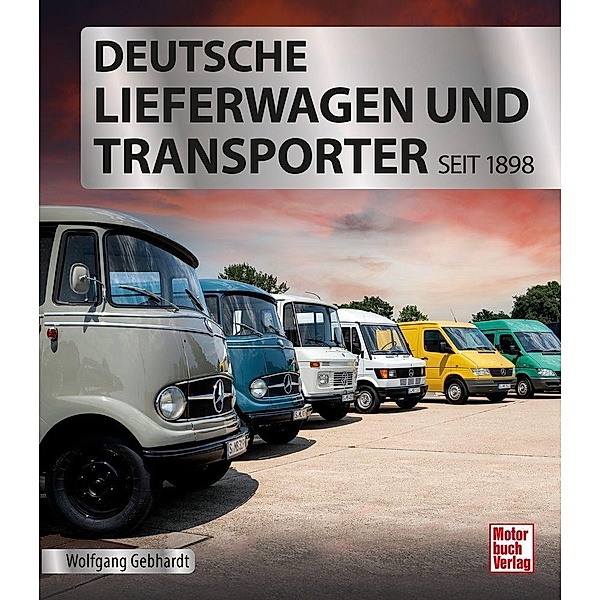 Deutsche Lieferwagen und Transporter, Wolfgang H. Gebhardt