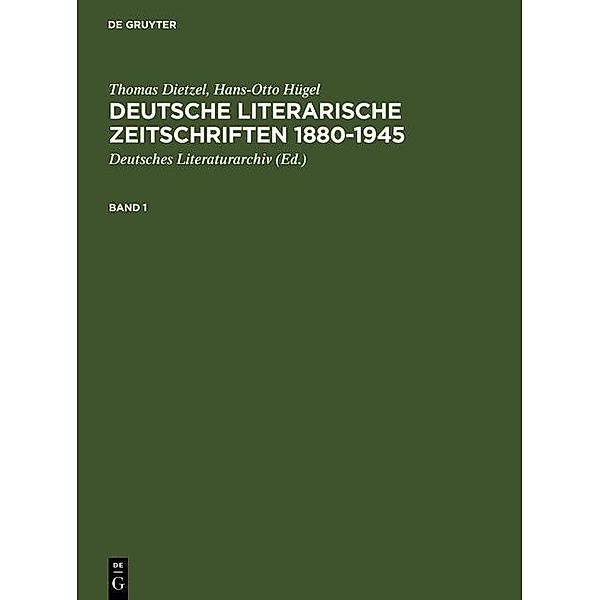 Deutsche literarische Zeitschriften 1880-1945, Thomas Dietzel, Hans-Otto Hügel