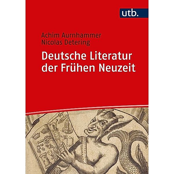 Deutsche Literatur der Frühen Neuzeit, Achim Aurnhammer, Nicolas Detering