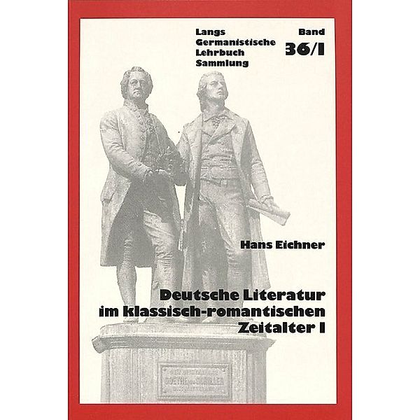 Deutsche Literatur im klassisch-romantischen Zeitalter I, Hans Eichner