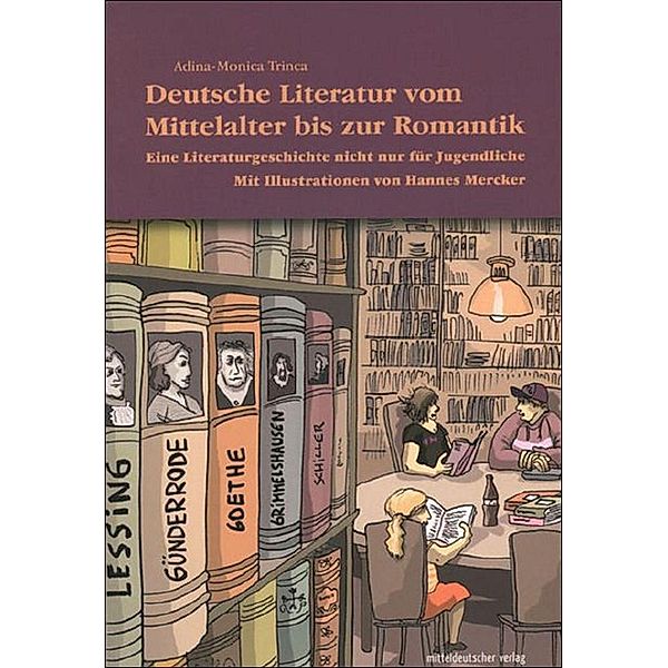 Deutsche Literatur vom Mittelalter bis zur Romantik, Adina-Monica Trinca
