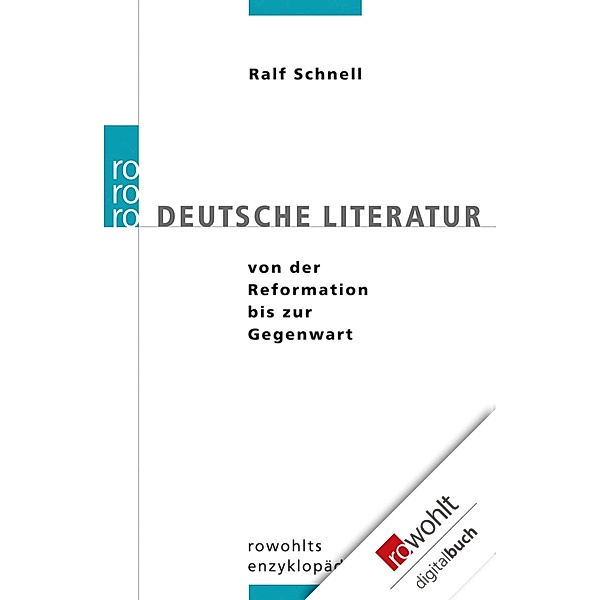 Deutsche Literatur von der Reformation bis zur Gegenwart, Ralf Schnell