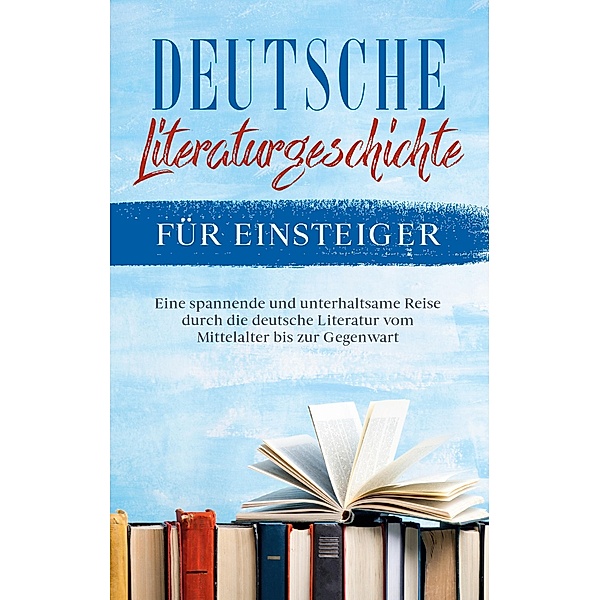 Deutsche Literaturgeschichte für Einsteiger, Christian Möhlenkamp