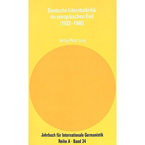 Deutsche Literaturkritik im europäischen Exil (1933-1940)