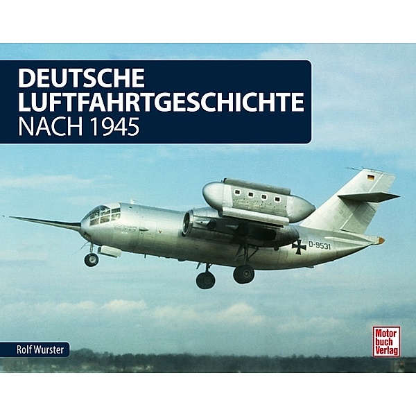Deutsche Luftfahrtgeschichte nach 1945, Rolf Wurster