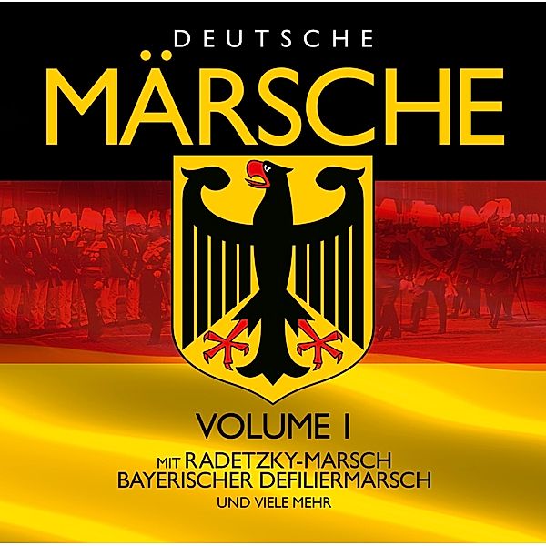 DEUTSCHE MÄRSCHE VOL. 1, Diverse Interpreten