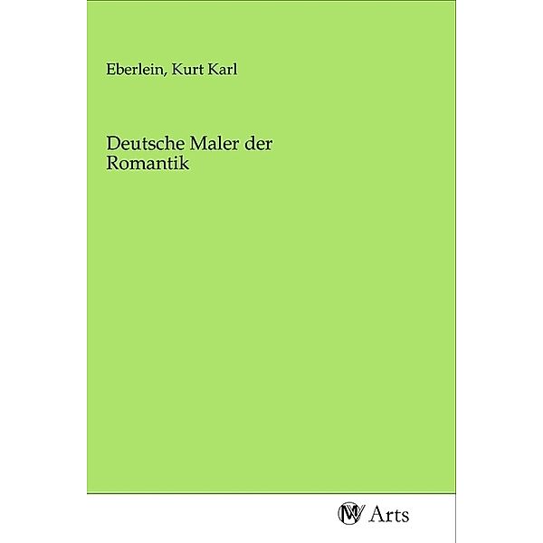 Deutsche Maler der Romantik