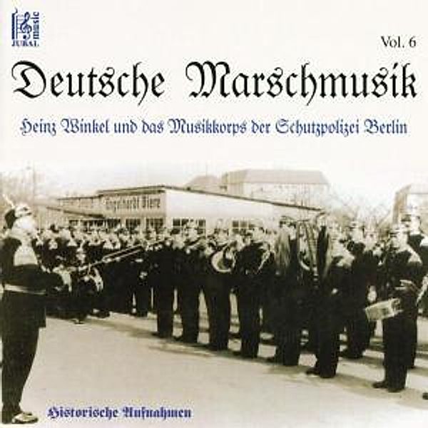 Deutsche Marschmusik Vol.6, Heinz & Musikkorps Schutzpolizei Berlin Winkel