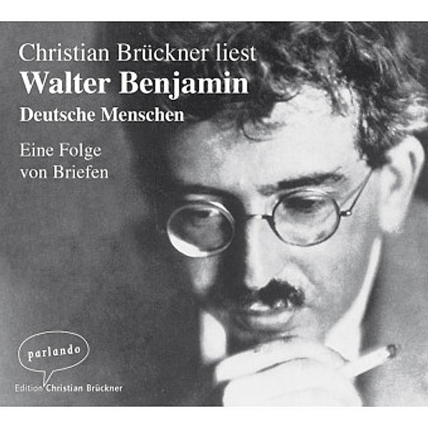 Deutsche Menschen, 3 Audio-CDs, Walter Benjamin