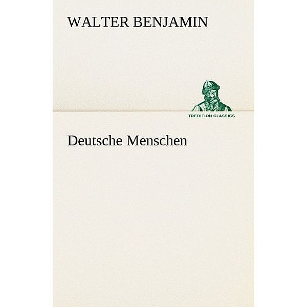 Deutsche Menschen, Walter Benjamin