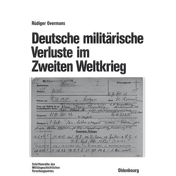 Deutsche militärische Verluste im Zweiten Weltkrieg / Beiträge zur Militärgeschichte Bd.46, Rüdiger Overmans