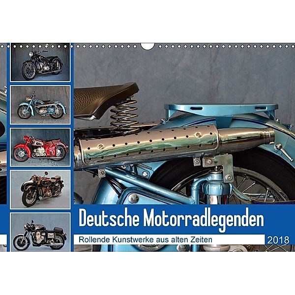 Deutsche Motorrad - Legenden - Rollende Kunstwerke aus alten Zeiten (Wandkalender 2018 DIN A3 quer), Ingo Laue