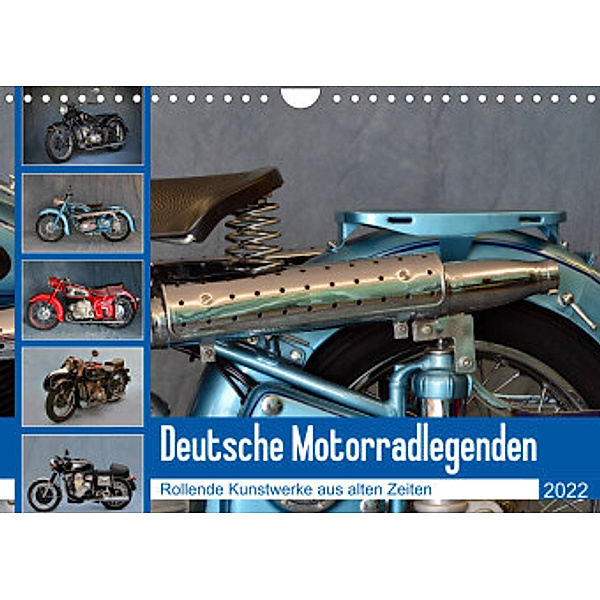 Deutsche Motorrad - Legenden - Rollende Kunstwerke aus alten Zeiten (Wandkalender 2022 DIN A4 quer), Ingo Laue