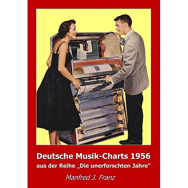 Deutsche Musik-Charts 1956, Manfred J. Franz