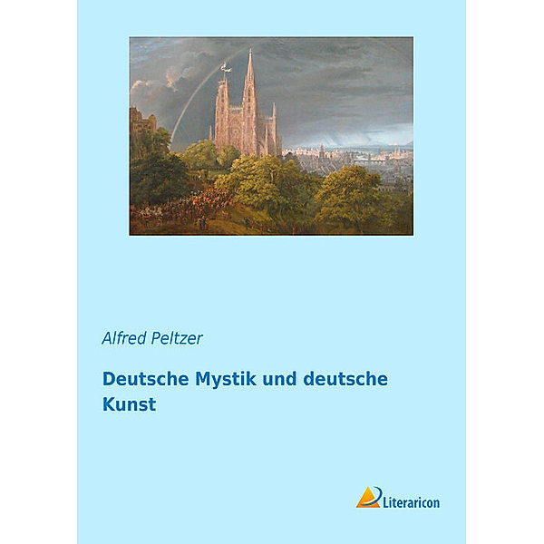 Deutsche Mystik und deutsche Kunst, Alfred Peltzer