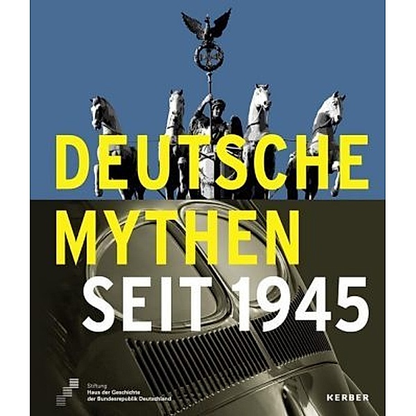 Deutsche Mythen seit 1945
