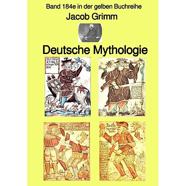 Deutsche Mythologie  -  Tel 1 - Band 184e in der gelben Buchreihe - Farbe - bei Jürgen Ruszkowski, Jacob Grimm