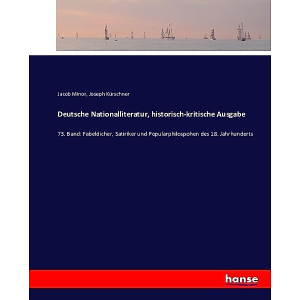 Deutsche Nationalliteratur, historisch-kritische Ausgabe, Jacob Minor